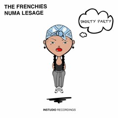 The Frenchies & Numa Lesage - Shorty Party (Original Mix)