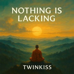 Nothing is Lacking - Zen