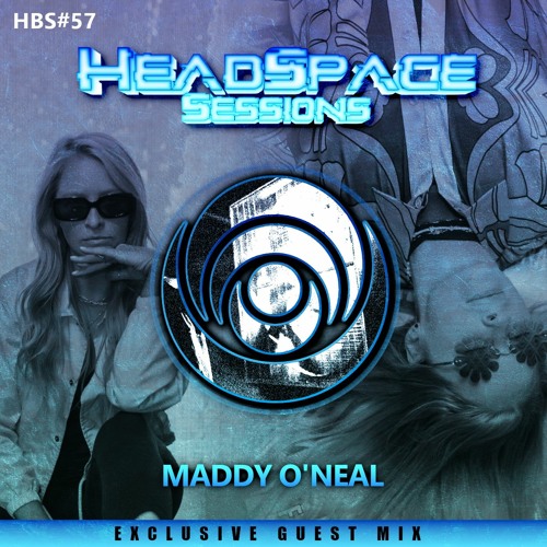 HeadSpace Sessions - Vol 057 Ft. Maddy O' Neal