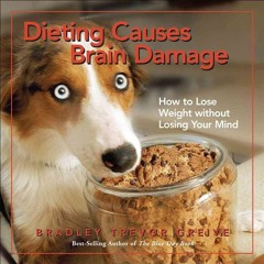 ▶️ PDF ▶️ Dieting Causes Brain Damage: How to Lose Weight without Losi