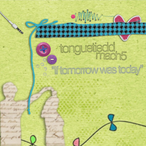 If Tomorrow Was Today