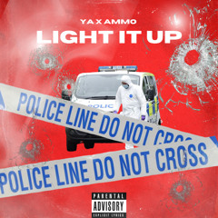 YA X AMMO - LIGHT IT UP