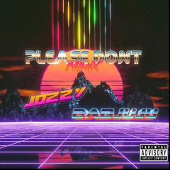 please dont (ft. BADJUJU) Remix