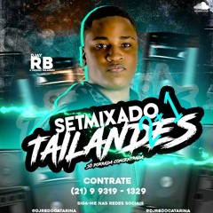 SET 2+1 TAILANDES O RITMO PERVERSO RS (( DJ RB DO CAPOTE ))