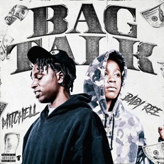 Mitchell ft. Baby Ree - Bag Talk [Thizzler Exclusive]