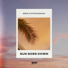 Berin X Steve Reason- Sun Goes Down (Extended Mix)