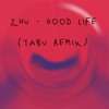 Download Video: ZHU - Good Life (Tabu Remix)