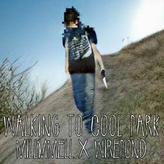 MILLIMMELL X WIREPOND - WALKING TO COOL PARK