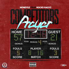 Competitors Prayer  - Money Gz ft Rocko Rackz
