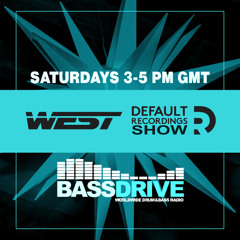 West - Default Recordings Show - Bassdrive - 21-12-24