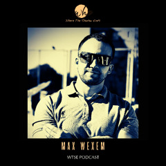 WTSE PODCAST - Max Wexem