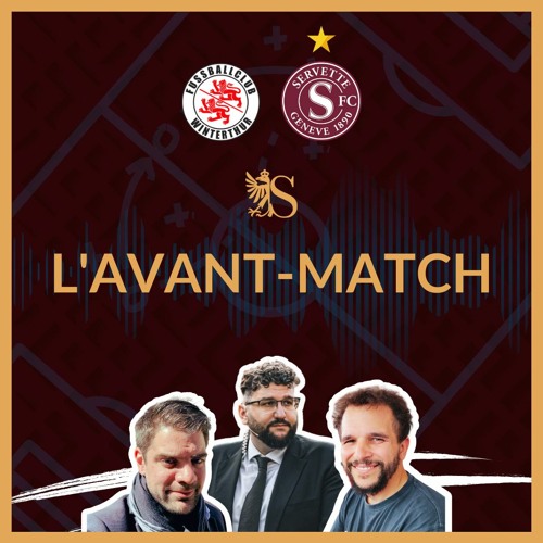 FC Winterthour - Servette FC | L'Avant-match