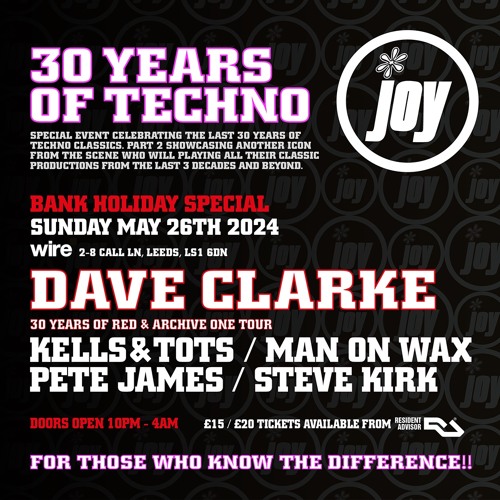 Dave Clarke @ JOY, 30 Years Of Techno. 26-05-24. Wire, Leeds