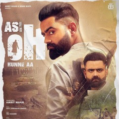 Asi Oh Hunne Aa Amrit Maan