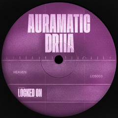 Auramatic - Heaven (feat. DRIIA) (DS94 Remix) FREE DOWNLOAD