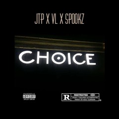 JTP x VL x SPOOKZ - CHOICE