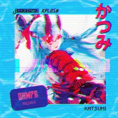 Hookington & Xplosn - Katsumi (DHMPR Remix)