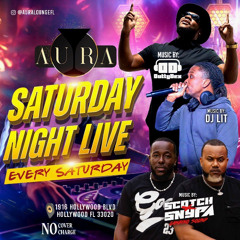 SATURDAY NIGHT LIVE @ AURA LOUNGE 8.23 {Live Audio}