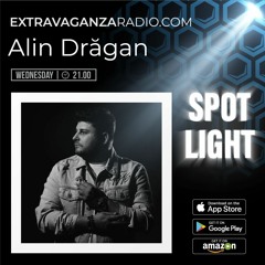 EXTRAVAGANZA SPOTLIGHT - ALIN DRAGAN (05.04.2023)