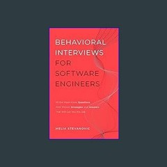 #^R.E.A.D 🌟 Behavioral Interviews for Software Engineers: All the Must-Know Questions With Proven