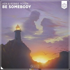 Ken & Robbie Rosen - Be Somebody