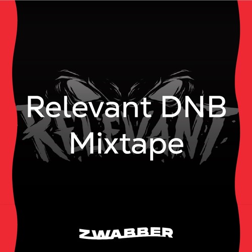 Relevant DNB Mixtape - DJ Zwabber