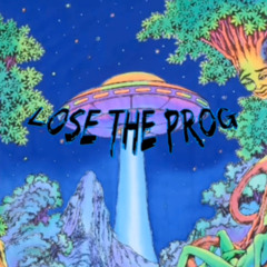 Lose The Prog