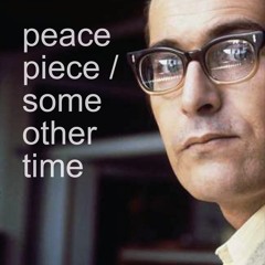 peace piece / some other time