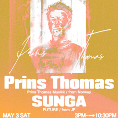 SUNGA - Live Mixed - in "Prins Thomas Japan Tour" at OPPA-LA - 2025.5.3