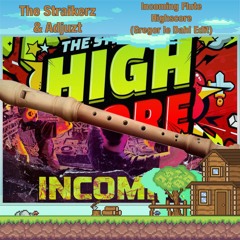 The Straikerz & Adjuzt - Incoming Flute Highscore (Gregor le Dahl Edit)