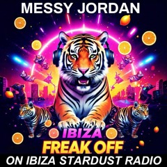 Messy Jordan - IBIZA FREAK OFF
