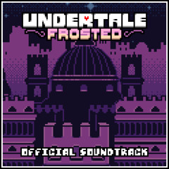UNDERTALE: Frosted Official Soundtrack