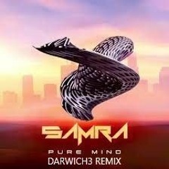 Samra - Pure Mind (Darwich3 Remix)