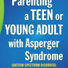 ( uUJi ) Parenting a Teen or Young Adult with Asperger Syndrome (Autism Spectrum Disorder): 325 Idea