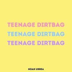 Teenage Dirtbag (Cover) - Noah Urrea