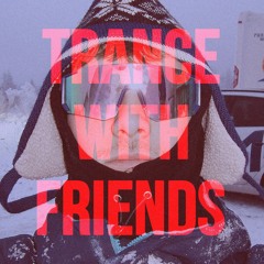 Trance with Friends Mix