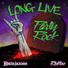 Dainjazone, Redfoo - Long Live Party Rock