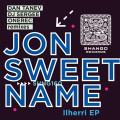 Jon Sweetname - IIherri ( Dj Sergee ) Remix 2022