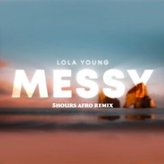 Lola Young - Messy (5HOURS Afro Remix)