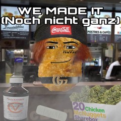 We Made It (Noch nicht ganz)