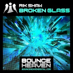 Broken Glass **AVAILABLE NOW ON BOUNCE HEAVEN DIGITAL**