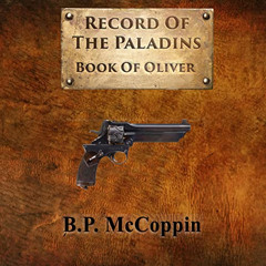 free PDF 📥 Record of the Paladins: Book of Oliver by  BP McCoppin,Nick Reinhardt,Bri