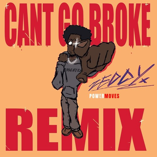 Cant Go Broke Remix - Zeddy Will (slowed)