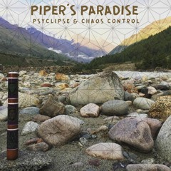 Piper's Paradise - Psyclipse & Chaos Control