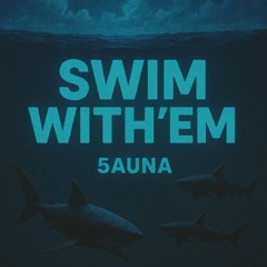 swim with’em