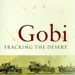 [Access] PDF 📗 Gobi: Tracking the Desert (Phoenix Giants) by  John Man [PDF EBOOK EP