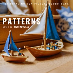 Patterns - Film Score Suite - Rich Douglas
