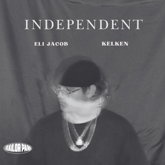 Independent (Feat. KelKen)