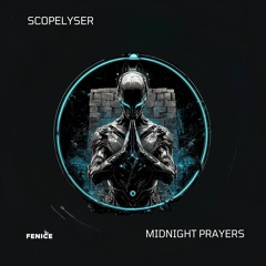 Scopelyser - Midnight Prayers (Original Mix)