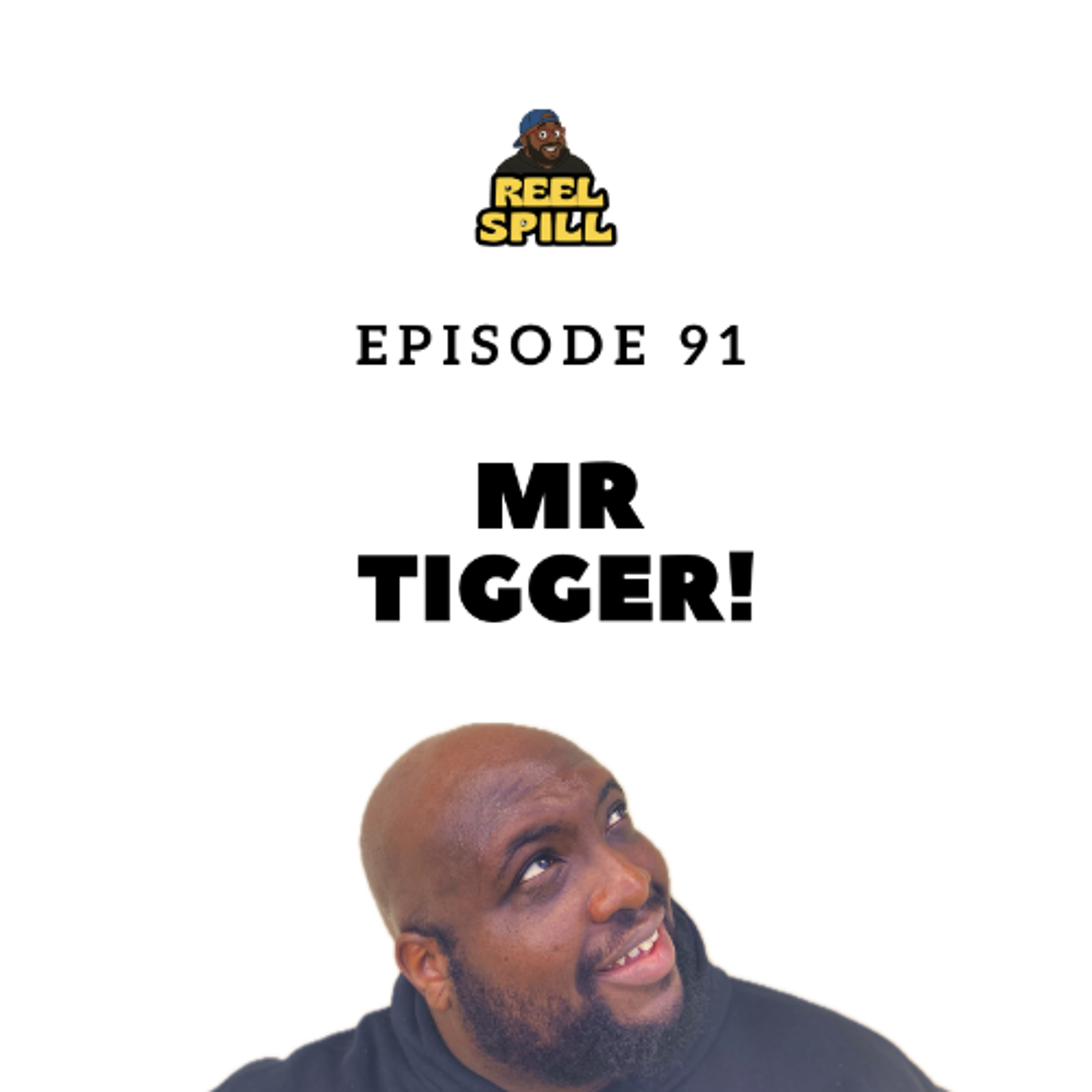 Episode 91 - Mr Tigger! episode artwork
